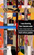 I WAS DROWNING THEN I BECAME WATER EBOOK